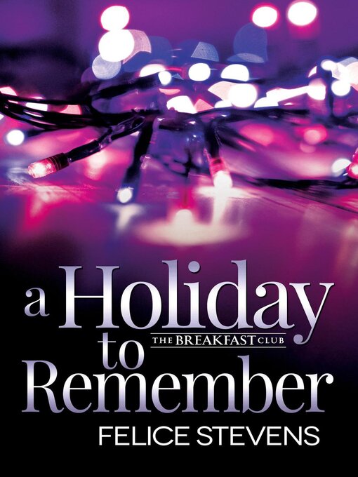 Title details for A Holiday to Remember by Felice Stevens - Available